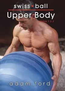 Adam Ford - Swiss Ball - Upper Body (2006)