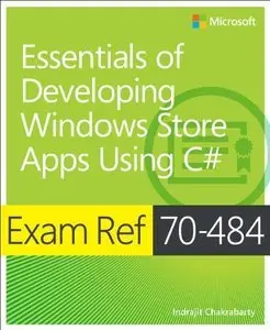 Exam Ref 70-484: Essentials of Developing Windows Store Apps using C# (Repost)