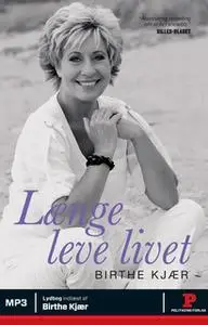 «Længe leve livet» by Birthe Kjær,Susanne Bernth