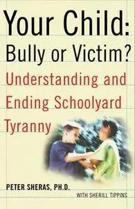 «Your Child: Bully or Victim?» by Peter Sheras