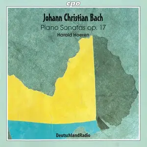 Harald Hoeren - Johann Christian Bach: Piano Sonatas, Op.17 (2001)