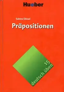 Sabine Dinsel, "Deutsch üben 15. Präpositionen. (Lernmaterialien)"