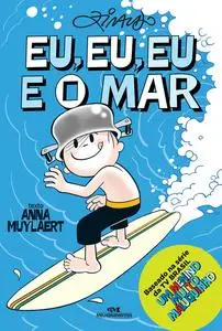 «Eu, Eu, Eu e o Mar» by Anna Muylaert, Ziraldo