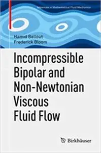 Incompressible Bipolar and Non-Newtonian Viscous Fluid Flow (Repost)