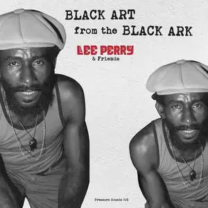 Lee Perry & Friends - Black Art From The Black Ark (2021)