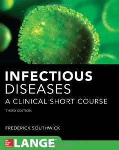 Infectious Diseases: A Clinical Short Course,  3 edition (repost)