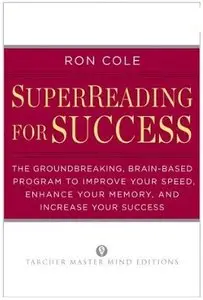 SuperReading for Success: The Groundbreaking, Brain-Based Program to Improve Your Speed, Enhance Your Memory... (repost)