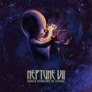 LaRissa Vienna And The Strange - Neptune VII (2017)