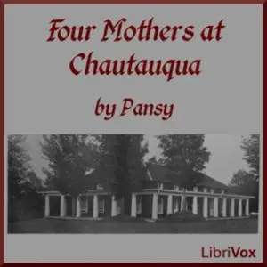 «Four Mothers at Chautauqua» by Pansy