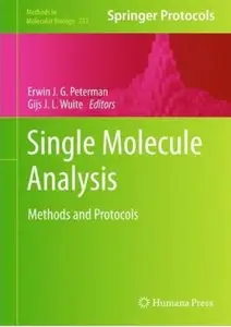 Single Molecule Analysis: Methods and Protocols (Methods in Molecular Biology) (repost)