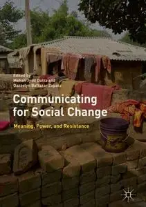 Communicating for Social Change: Meaning, Power, and Resistance
