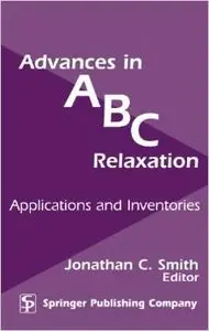 Advances in ABC Relaxation: Applications and Inventories by Jonathan C. Smith [Repost]