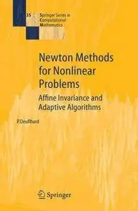 Newton Methods for Nonlinear Problems: Affine Invariance and Adaptive Algorithms