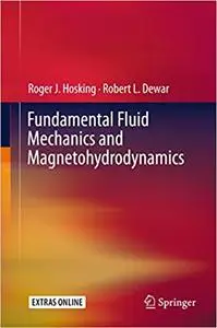 Fundamental Fluid Mechanics and Magnetohydrodynamics (Repost)