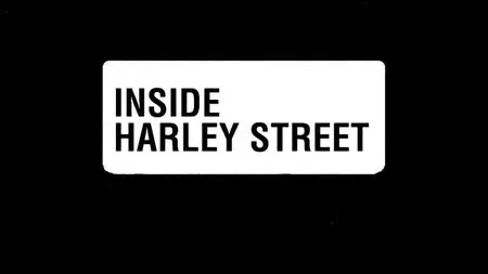 BBC - Inside Harley Street (2015)