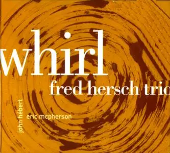 Fred Hersch - Whirl (2010) {Palmetto Records ‎PM2143}