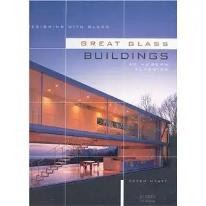Designing with Glass: Great Glass Buildings