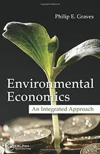Environmental Economics: An Integrated Approach (Repost)
