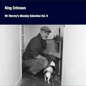 King Crimson - Mr Stormy's Monday Selection Vol. 8 (2016)