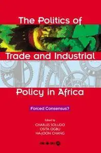 The Politics of Trade and Industrial Policy in Africa