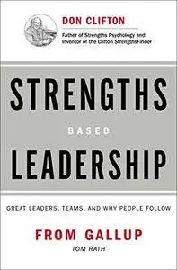 Strengths Based Leadership: Great Leaders, Teams, and Why People Follow(Repost)