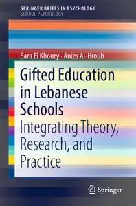 Gifted Education in Lebanese Schools: Integrating Theory, Research, and Practice (Repost)