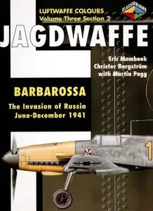 Jagdwaffe: Barbarossa. The Invasion of Russia June-December 1941 (Luftwaffe Colours - Volume Three Section 2) (Repost)