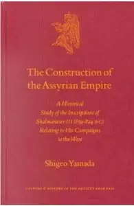 The Construction of the Assyrian Empire [Repost]