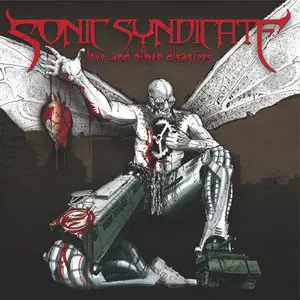 Sonic Syndicate - Love and Other Disasters