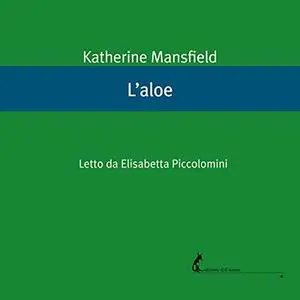 «L'aloe» by Katherine Mansfield