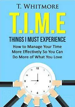 T.I.M.E: Things I Must Experience