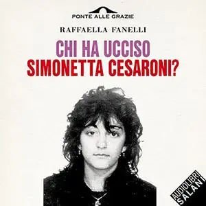 «Chi ha ucciso Simonetta Cesaroni» by Raffaella Fanelli