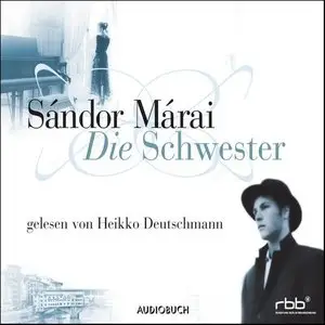 Sandor Marai - Die Schwester