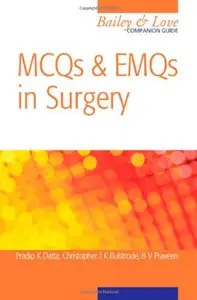 MCQs and EMQs in Surgery: A Bailey & Love Companion Guide