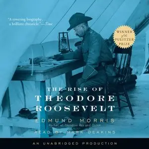 The Rise of Theodore Roosevelt (Audiobook) (repost)