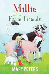 «Millie and her Farm Friends» by Mary Peters