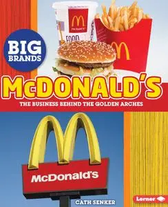 McDonald's: The Business behind the Golden Arches