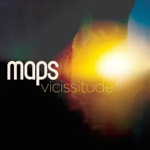 Maps - Vicissitude [Deluxe Edition] (2014)