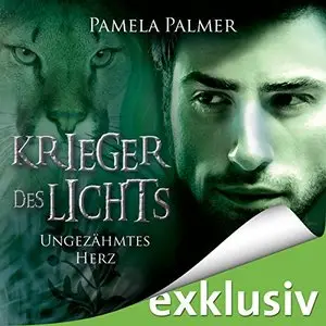 Ungezähmtes Herz (Krieger des Lichts 5) von Pamela Palmer