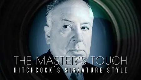 Leva FilmWorks - The Masters Touch: Hitchcocks Signature Style (2009)