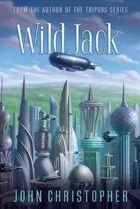 «Wild Jack» by John Christopher