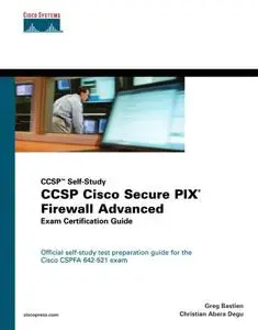 CCSP Self-Study CCSP Cisco Secure PIX Firewall Advanced Exam Certification Guide