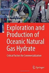 Exploration and Production of Oceanic Natural Gas Hydrate: Critical Factors for Commercialization