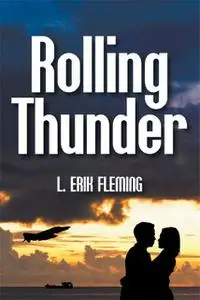 «Rolling Thunder» by L.Erik Fleming