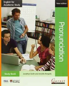 ENGLISH COURSE • English for Academic Study • Pronunciation • New Edition (2012)