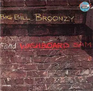 Big Bill Broonzy and Washboard Sam - Big Bill Broonzy and Washboard Sam (1961) Reissue 1986