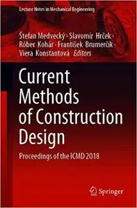 Current Methods of Construction Design: Proceedings of the ICMD 2018