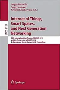 Internet of Things, Smart Spaces, and Next Generation Networking