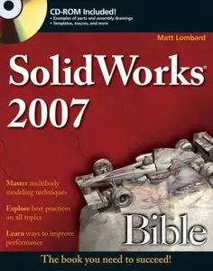 SolidWorks 2007 Bible by Matt Lombard  [Repost]