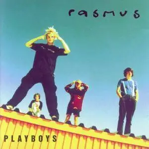 The Rasmus - Playboys (1997) (Repost)